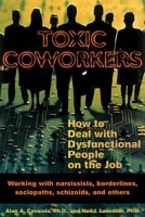 Toxic Coworkers: How to Deal with Dysfunctional People on the Job артикул 9897c.
