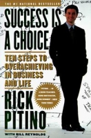 Success Is a Choice: Ten Steps to Overachieving in Business and Life артикул 9926c.