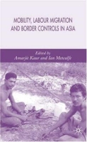 Mobility, Labour Migration and Border Controls in Asia артикул 9944c.