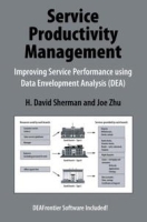 Service Productivity Management: Improving Service Performance using Data Envelopment Analysis (DEA) артикул 9950c.