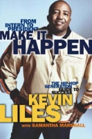 Make It Happen: The Hip-Hop Generation Guide to Success артикул 9952c.